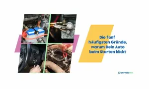 Auto springt nicht an, klackert? Vier Bilder zeigen Autobatterie, Zündschloss und Starthilfe. Text: "Die fünf häufigsten Gründe, warum Dein Auto beim Starten klickt.