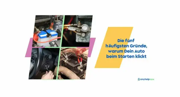 Auto springt nicht an, klackert? Vier Bilder zeigen Autobatterie, Zündschloss und Starthilfe. Text: "Die fünf häufigsten Gründe, warum Dein Auto beim Starten klickt.